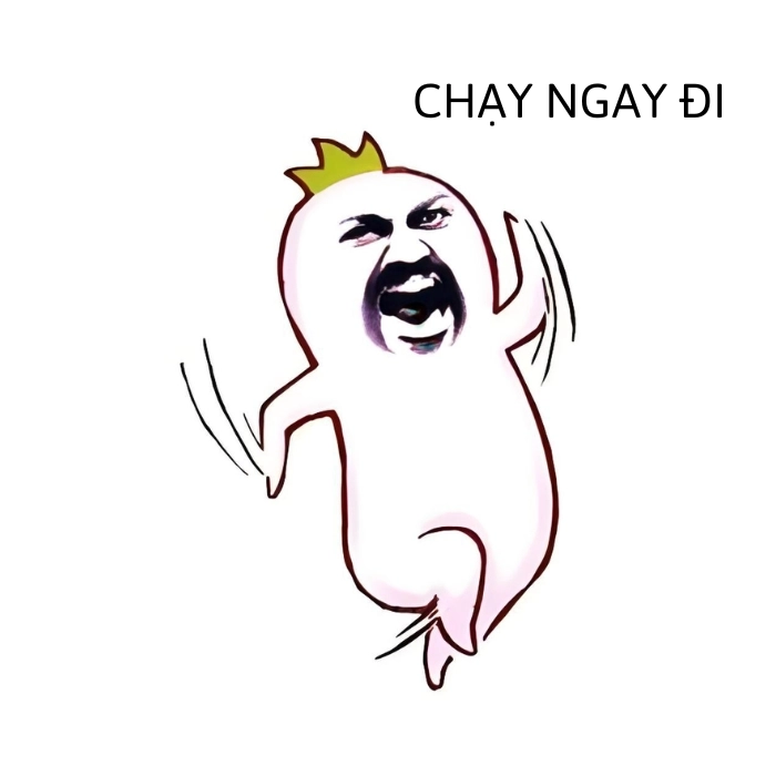 chạy ngay đi meme