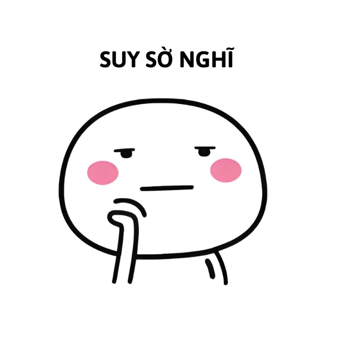 meme suy nghĩ cute